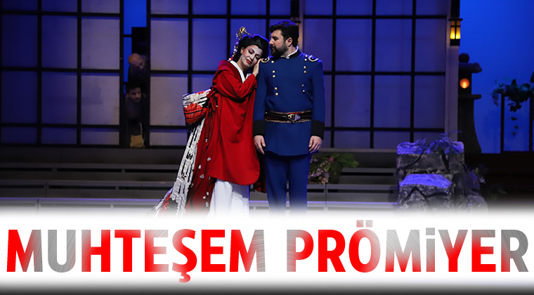 Muhteşem Prömiyer: Samsun Devlet Opera ve Balesi, “Madama Butterfly” Operasını Sahneye Taşıdı