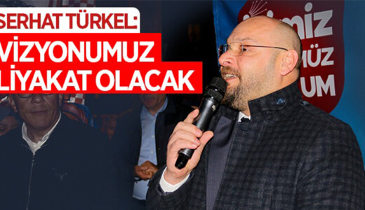 Serhat Türkel: Vizyonumuz liyakat olacak Cumhuriyet